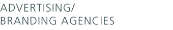 Advertising / Branding Agencies