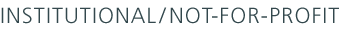 Institutional / Not-For-Profit